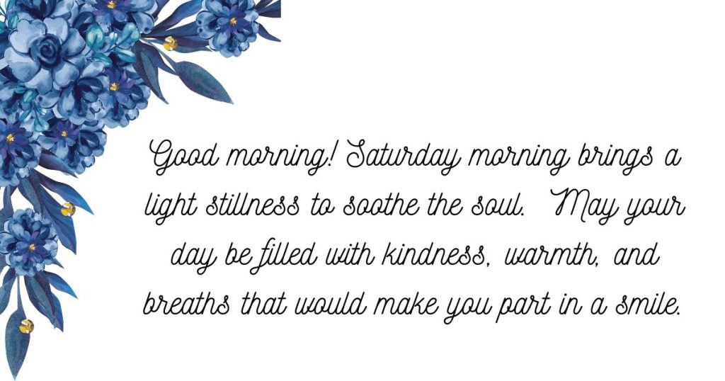 Peaceful Good Morning Quotes for a Relaxing Saturday