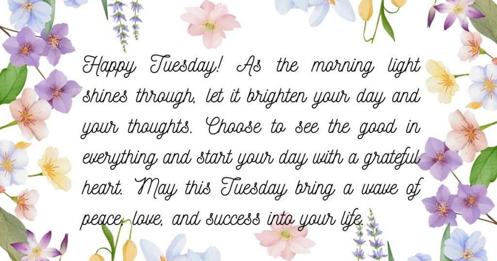 Good morning, Tuesday quotes blessings and heartfelt wishes.