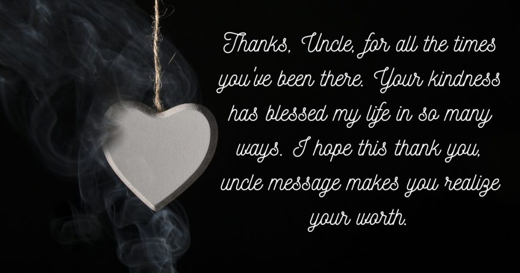 Heartfelt Words to Make Your Uncle Feel Special,