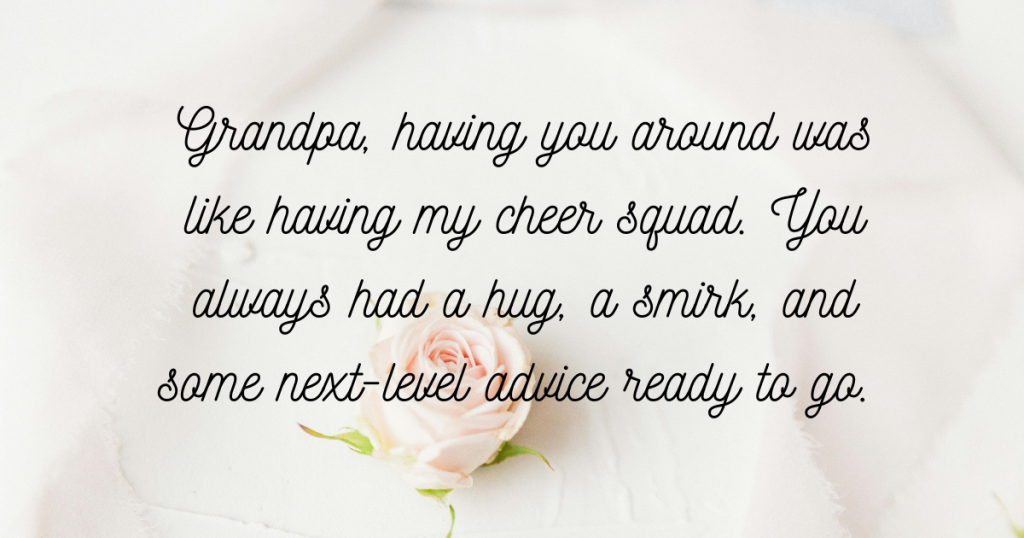 Emotional Notes to Honor Grandpa’s Role in My Life