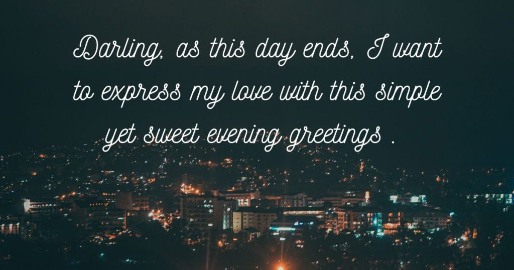 Sweet Good Evening Texts to Express My Love