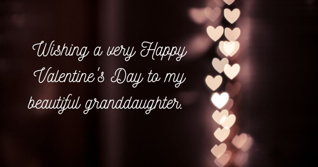 Valentines Day Wishes for Granddaughter