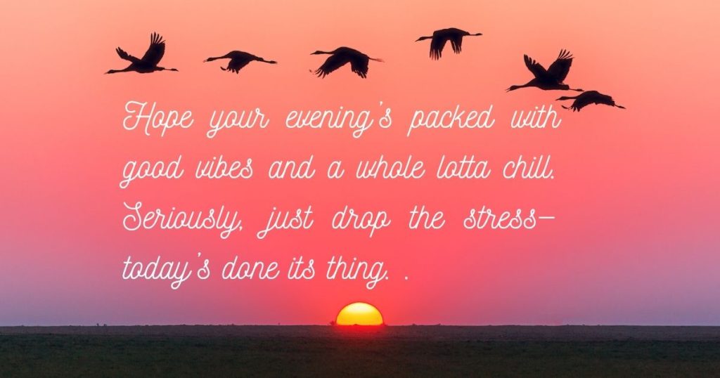 Uplifting Good Evening, Blessings and Prayers to End the Day Right