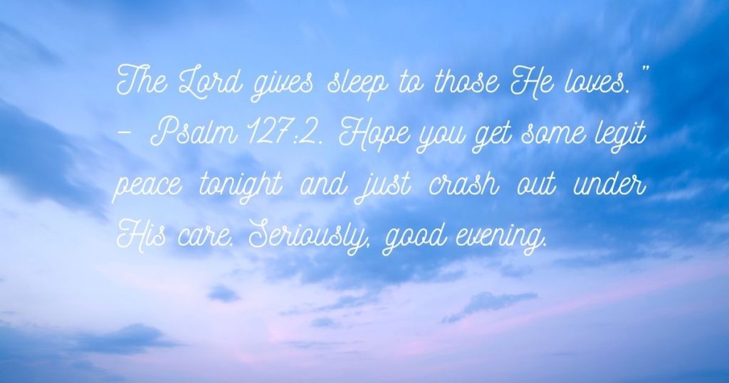 Heartfelt Good Evening Blessings and Prayers for Friends & Family