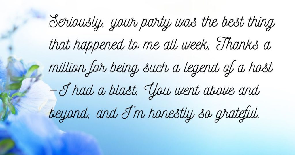 Thoughtful Thank You Texts for Hosting a Wonderful Party