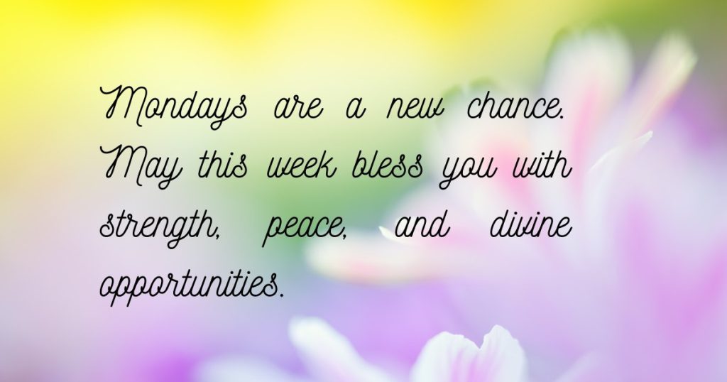 160+ Positive Inspirational Monday Blessings Quotes and Prayers