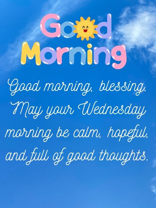 100+ Happy Good Morning, Wednesday Blessings and Prayers
